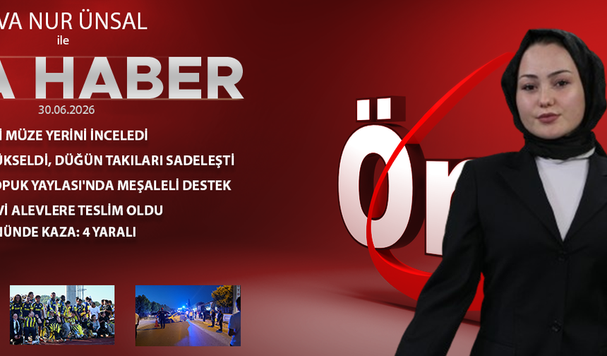 30 HAZİRAN 2026 ÖNCÜ ANA HABER