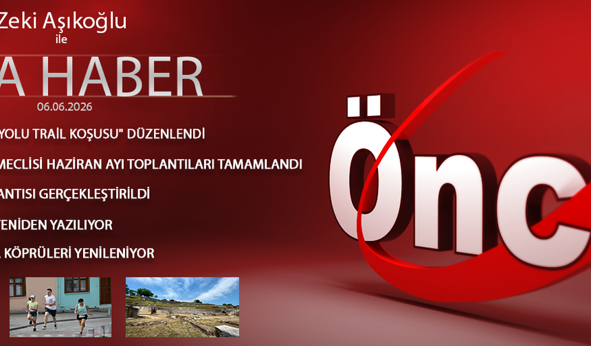 6 HAZİRAN 2026 ÖNCÜ ANA HABER