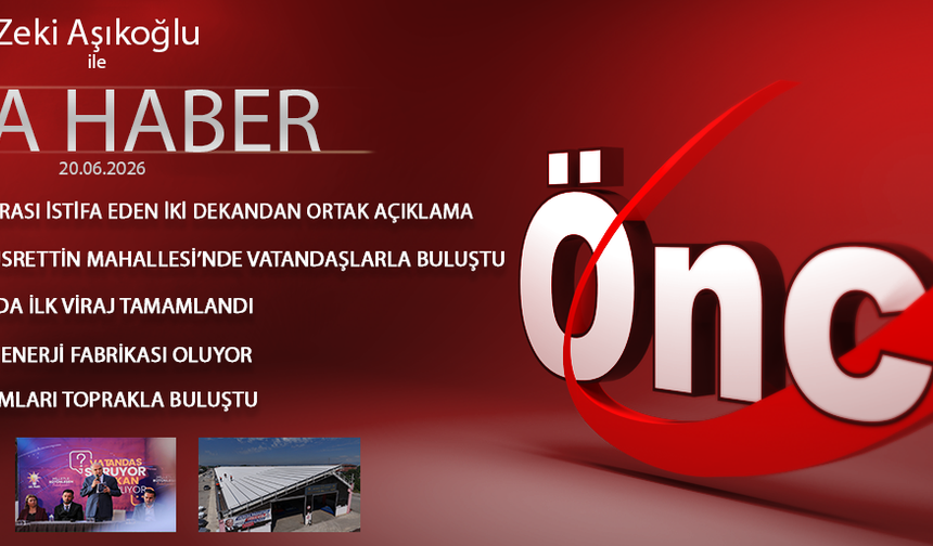20 HAZİRAN 2026 ÖNCÜ ANA HABER