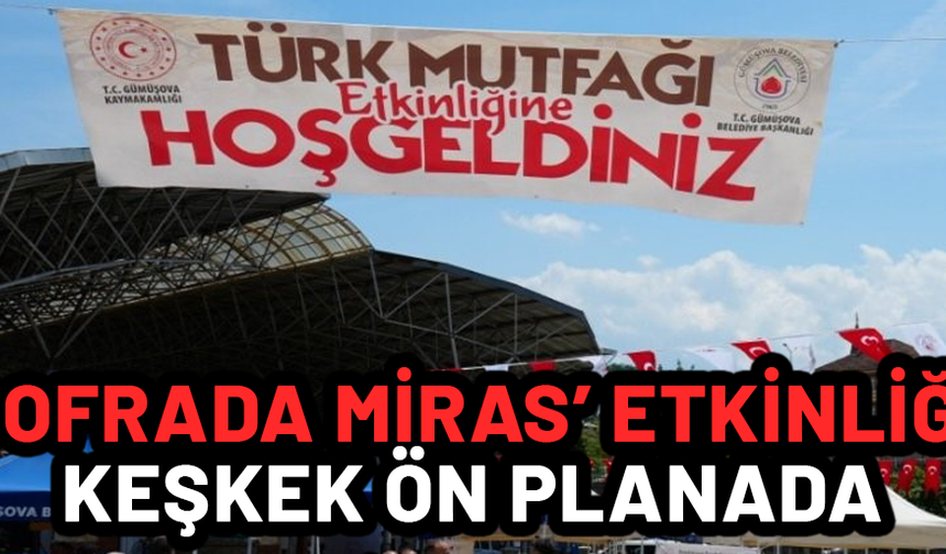 GÜMÜŞOVA’DA GELENEKSEL KEŞKEK ETKİNLİĞİ GERÇEKLEŞTİRİLDİ