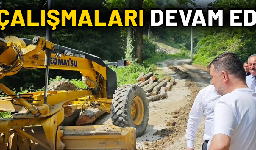“7 KİLOMETRELİK GÜZERGAHTAKİ ÇALIŞMALARI YERİNDE İNCELEDİK”