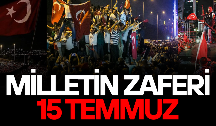 FETÖ'NÜN DARBE GİRİŞİMİNİN ÜZERİNDEN 10 YIL GEÇTİ