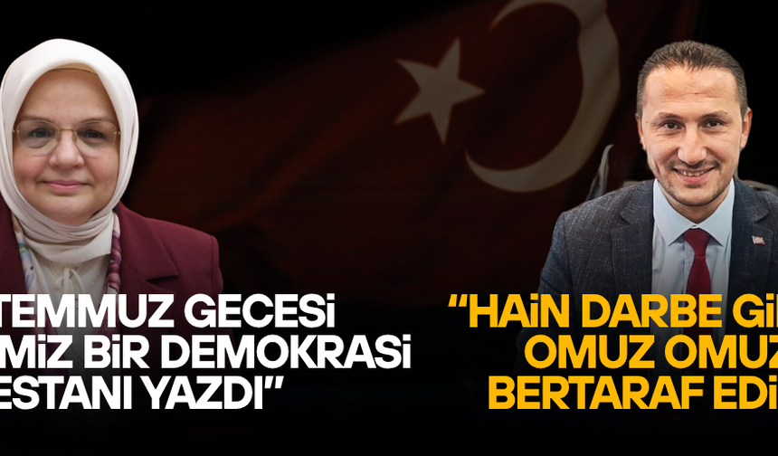 KEŞİR VE ŞENGÜLOĞLU’NDAN 15 TEMMUZ DEMOKRASİ VE MİLLİ BİRLİK GÜNÜ MESAJI