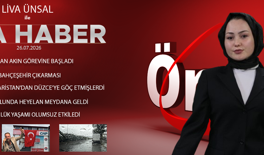 26 TEMMUZ 2026 ÖNCÜ ANA HABER