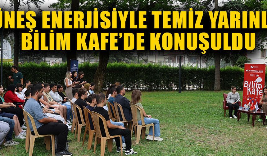 YENİLENEBİLİR ENERJİ ALANINDAKİ GELİŞMELER DEĞERLENDİRİLDİ