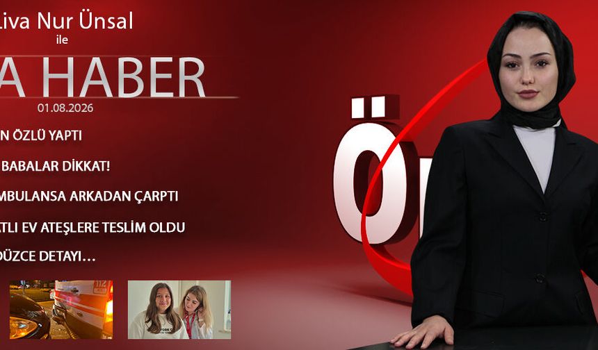 1 AĞUSTOS 2026 ÖNCÜ ANA HABER