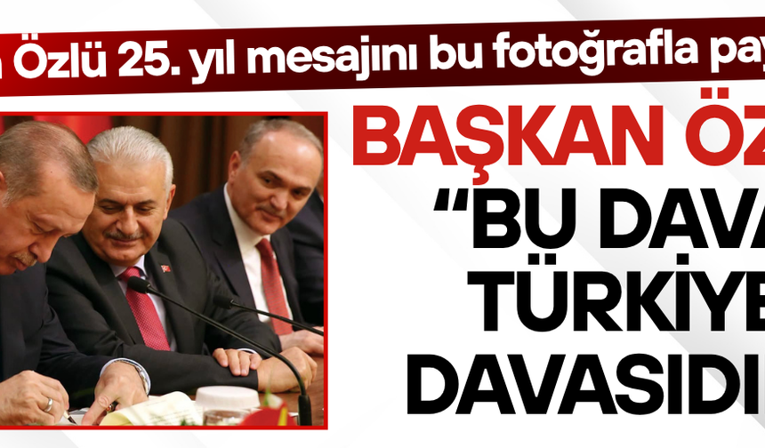 ÖZLÜ’DEN 25. YIL MESAJI