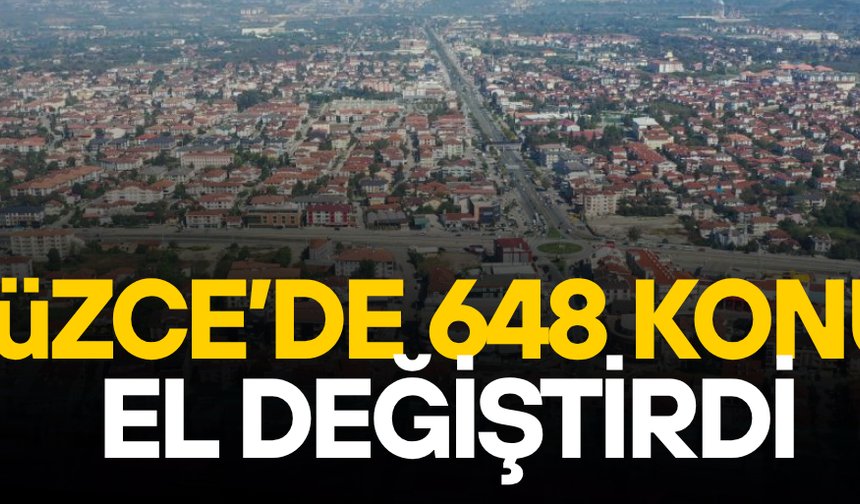 DÜZCE’DE KONUT SATIŞINDA İKİNCİ EL ÖNE ÇIKTI