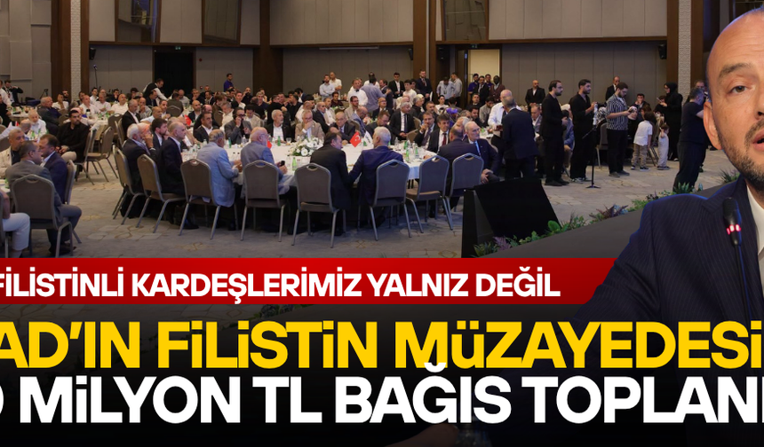 MÜSİAD GENEL BAŞKANI BURHAN ÖZDEMİR ÖNCÜLÜĞÜNDE FİLİSTİN’E DEV DESTEK