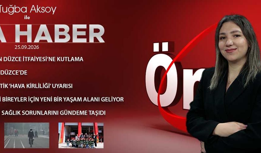 25 EYLÜL 2026 ÖNCÜ ANA HABER