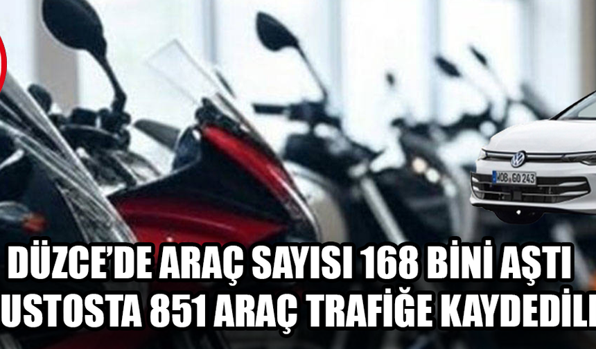 DÜZCE’DE MOTOSİKLET SAYISI 44 BİN 435’E ULAŞTI