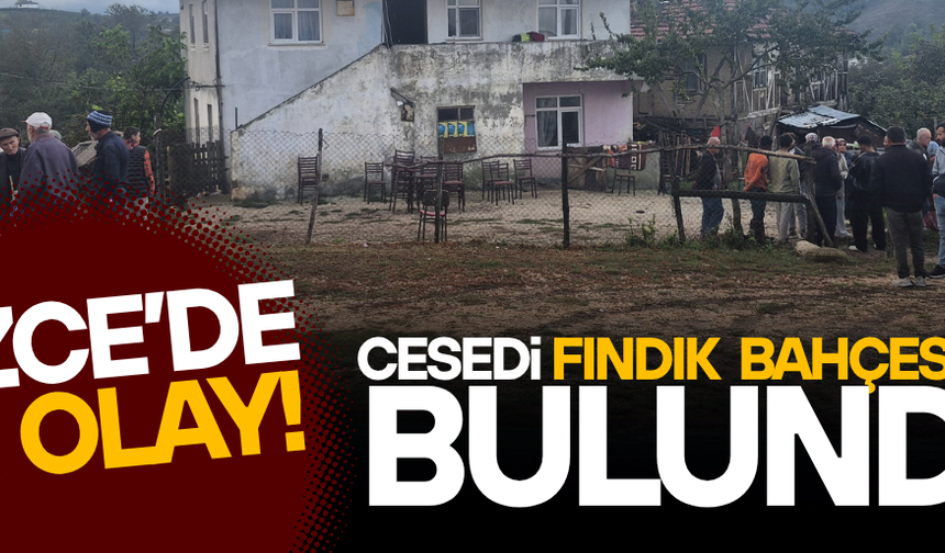 GENÇ ADAM FINDIK BAHÇESİNDE ÖLÜ BULUNDU