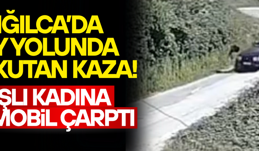 OTOMOBİLİN ÇARPTIĞI KADIN YOL KENARINA SAVRULDU
