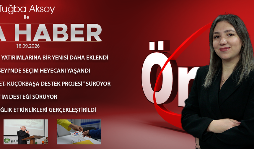 18 EYLÜL 2026 ÖNCÜ ANA HABER