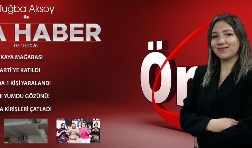 7 EKİM 2026 ÖNCÜ ANA HABER