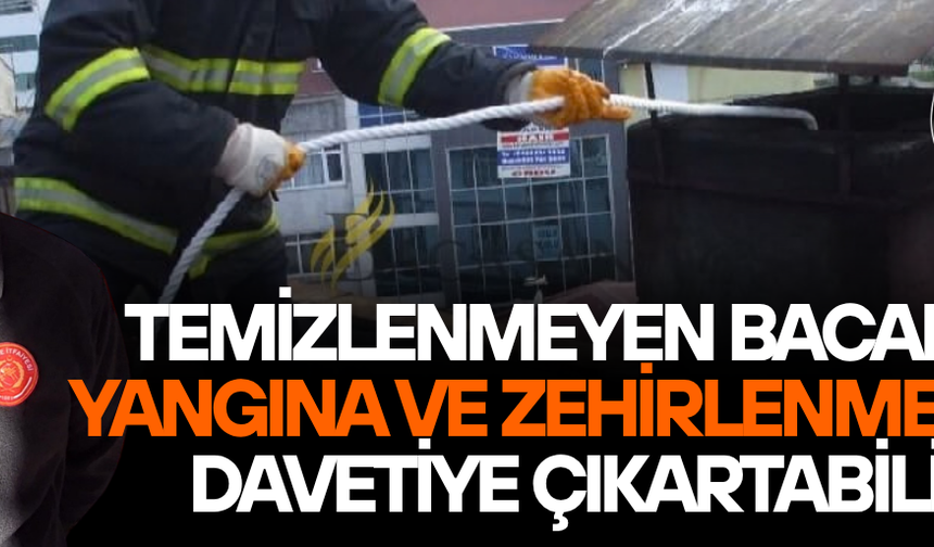 İTFAİYE MÜDÜRLÜĞÜNDEN BACA TEMİZLİĞİ UYARISI