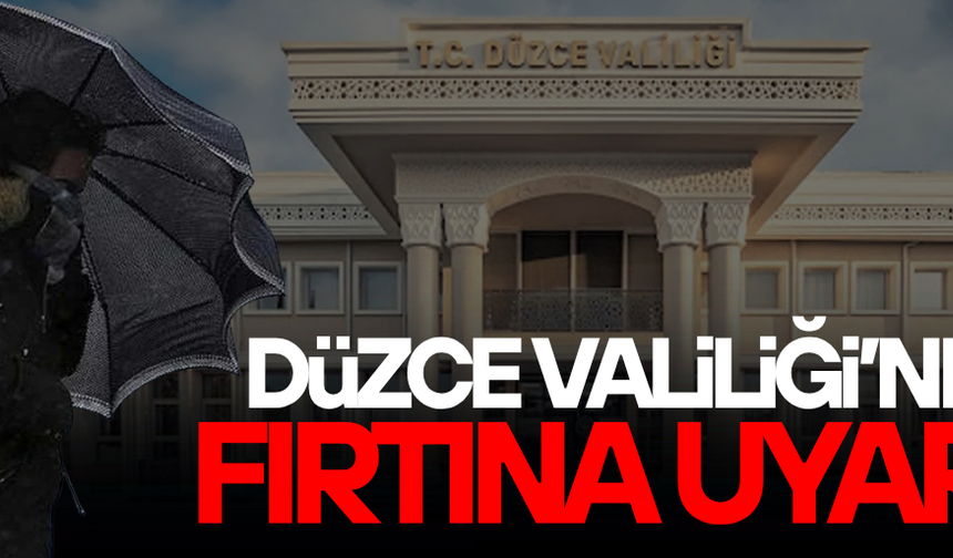 DÜZCELİLER DİKKAT! YAĞMURDAN SONRA ŞİMDİ DE FIRTINA UYARISI