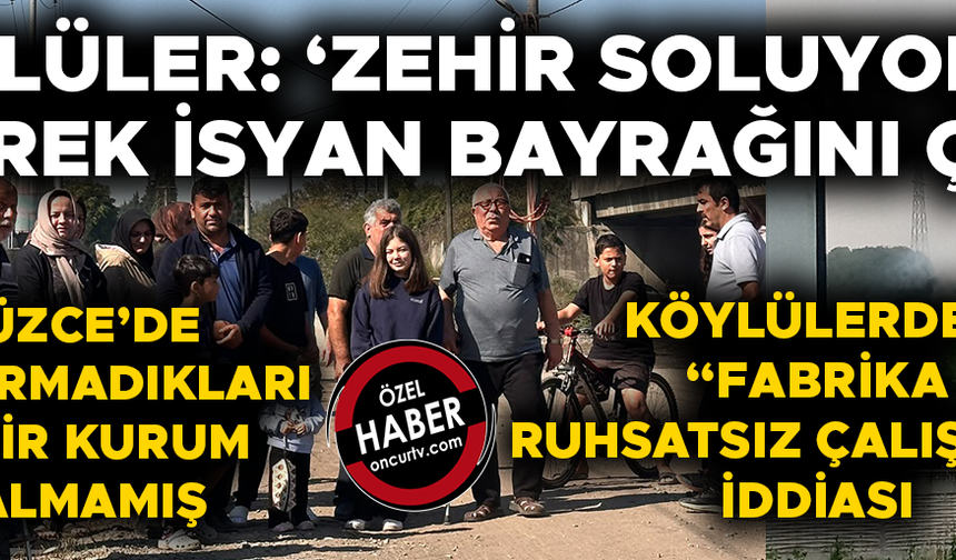 “BİZ ZEHİR SOLUMAK İSTEMİYORUZ”