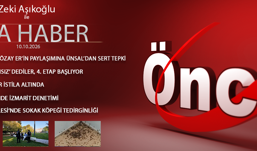 10 EKİM 2026 ÖNCÜ ANA HABER