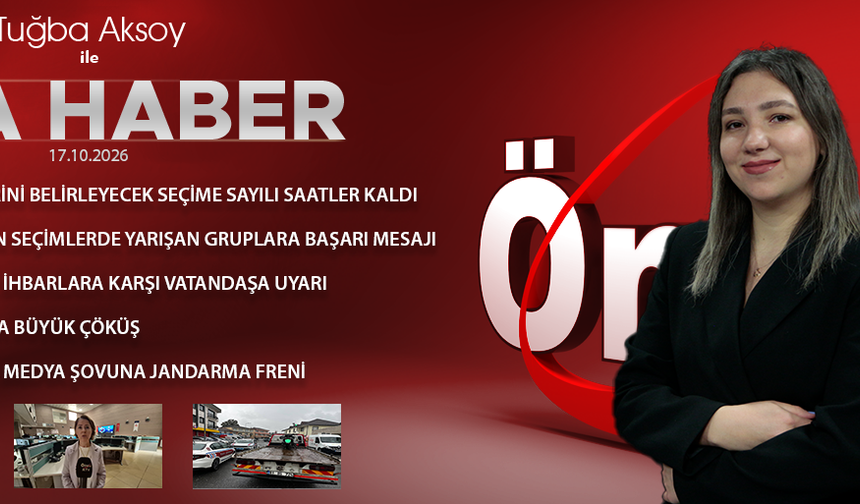 17 EKİM 2026 ÖNCÜ ANA HABER