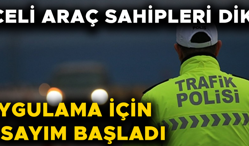 ARACINA TAKTIRMAYANLAR BÜYÜK CEZALAR ÖDEYECEK