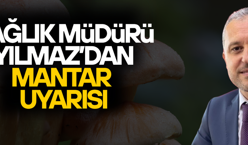 MANTAR ZEHİRLENMESİ ÖLÜMLE SONUÇLANABİLİR