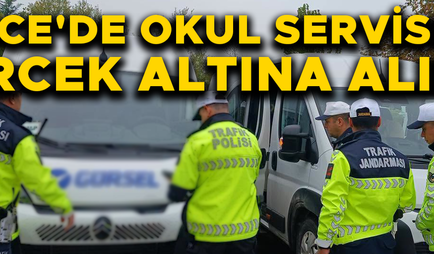 DÜZCE’DE SERVİS ARAÇLARI TEK TEK KONTROL EDİLDİ