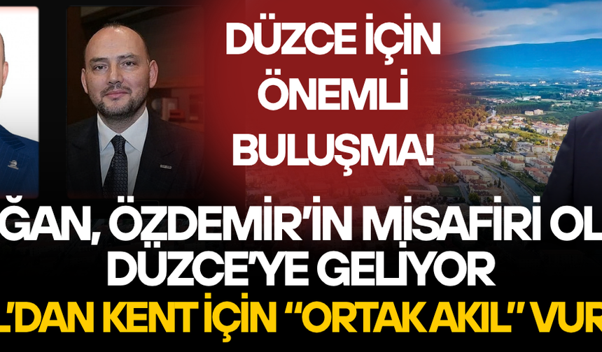 “ERDOĞAN’IN GELİŞİNİ DÜZCE İÇİN KAZANCA ÇEVİRELİM”