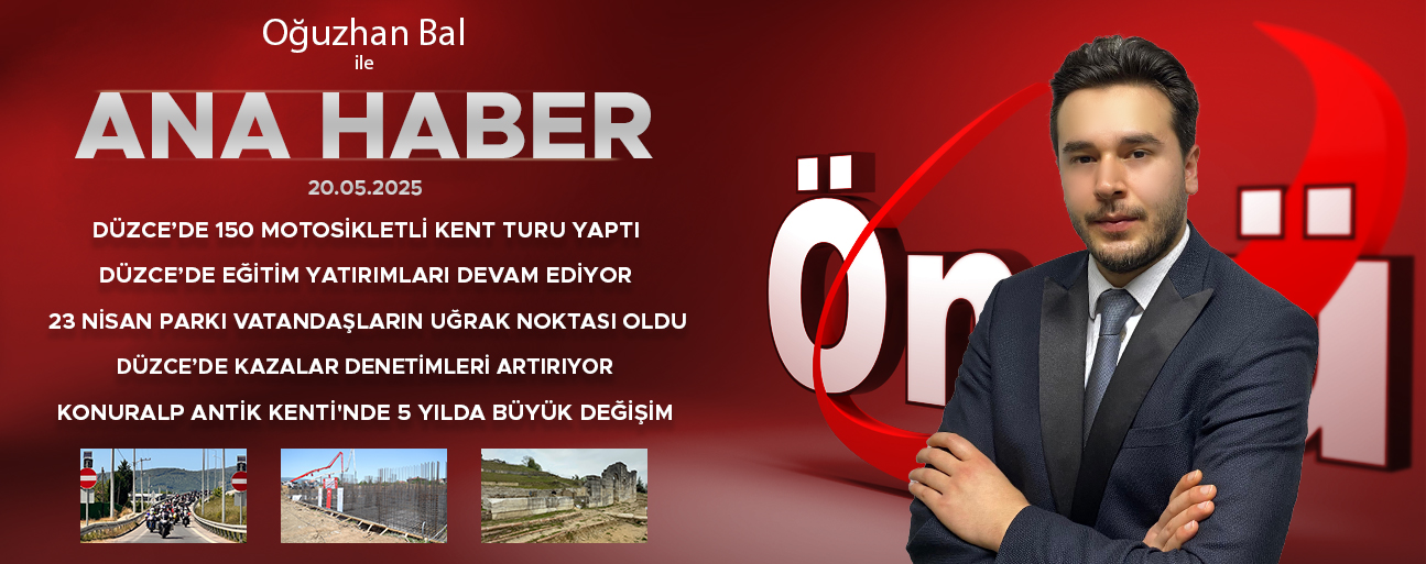 20 MAYIS 2025 ÖNCÜ ANA HABER