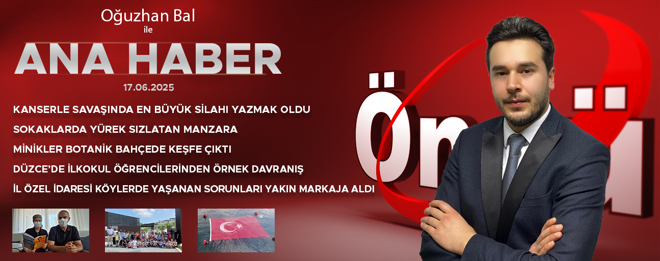 17 HAZİRAN 2025 ÖNCÜ ANA HABER