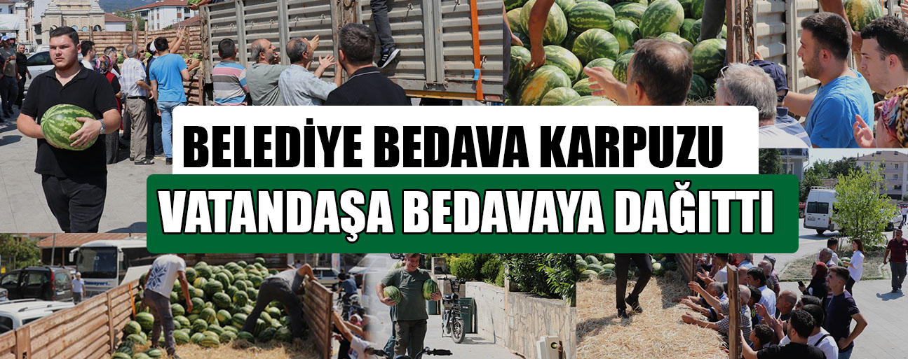 CUMAYERİ BELEDİYESİ 17 TON KARPUZ DAĞITTI