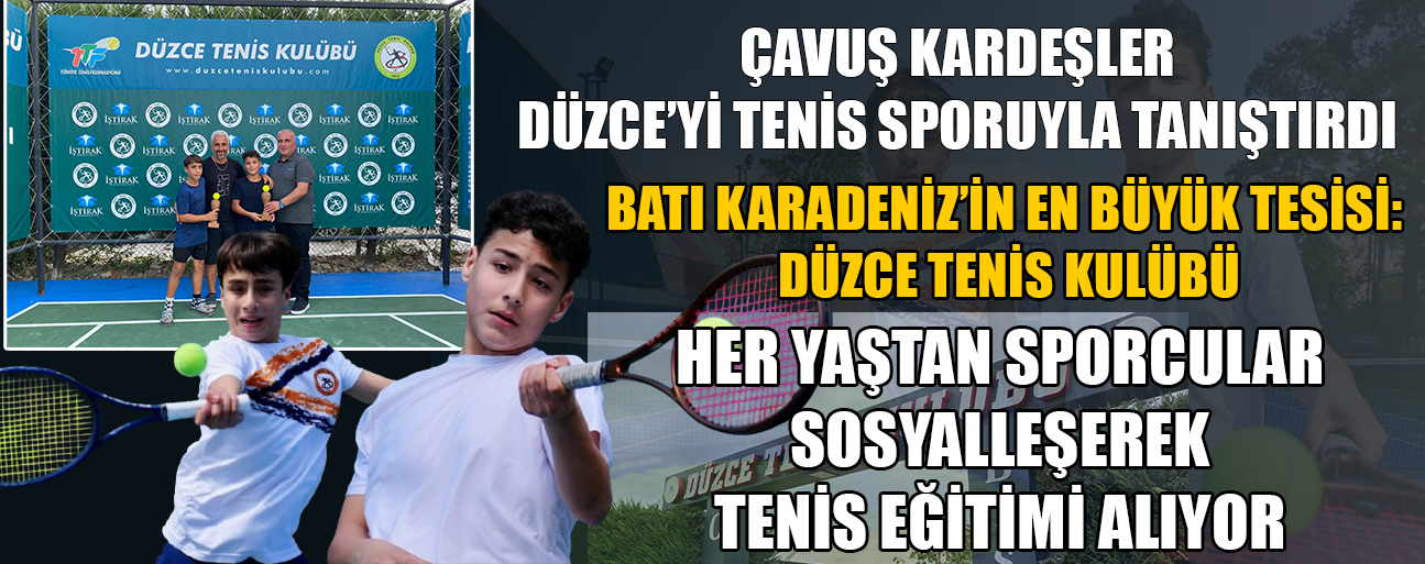 CEYLAN: 7’DEN 70’E HERKESE SPORU VE TENİSİ TANITMAK İSTİYORUZ
