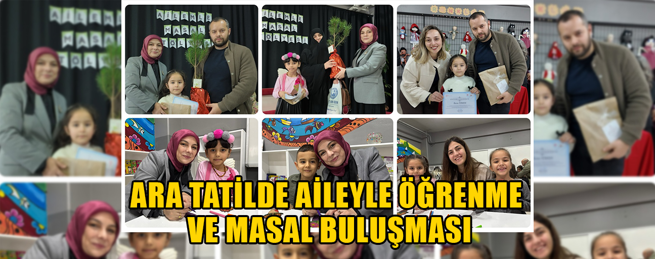 "EVVEL ZAMAN İZİNDE – AİLEMLE MASAL ATÖLYESİ" GERÇEKLEŞTİRİLDİ