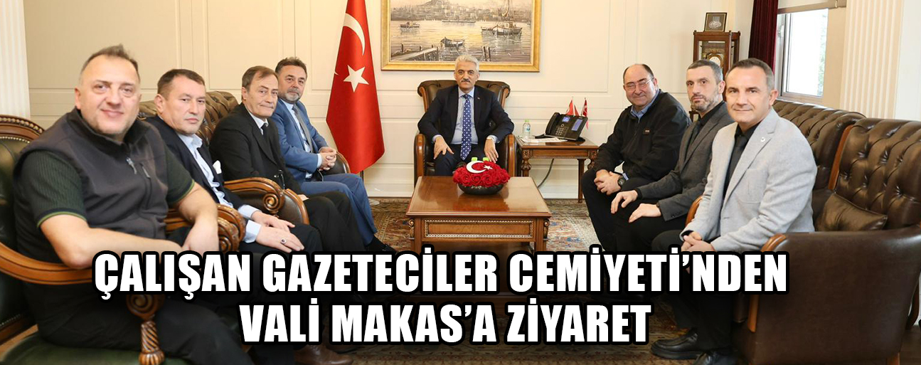 MAKAS: “GAZETECİLERE HER ZAMAN DESTEK OLACAĞIZ”