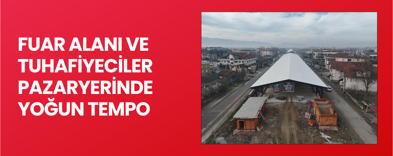DÜZCE’NİN YENİ PAZAR ALANI ŞEKİLLENİYOR