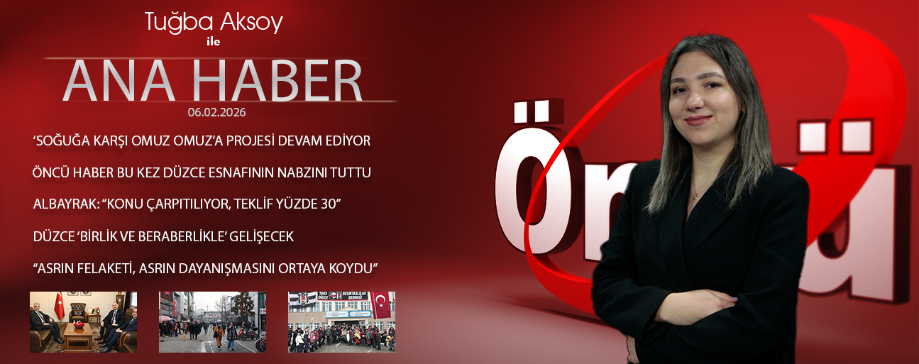 6 ŞUBAT 2026 ÖNCÜ ANA HABER