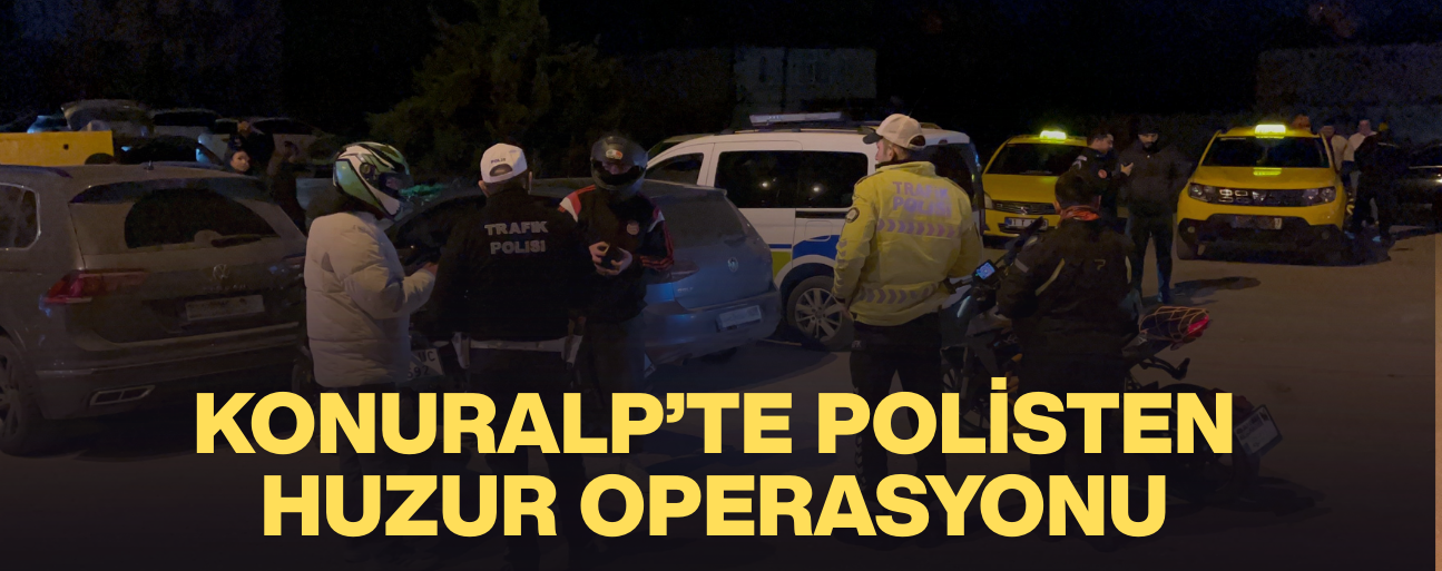 ASAYİŞTEN NARKOTİĞE TÜM BİRİMLER SAHADAYDI