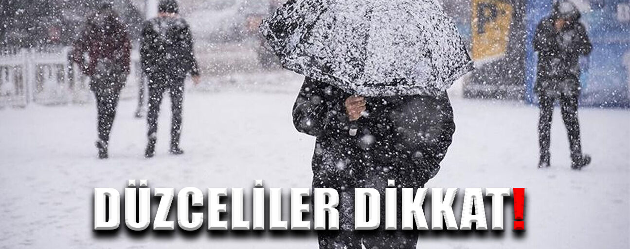 DÜZCE’DE KUVVETLİ KAR YAĞIŞI BEKLENİYOR