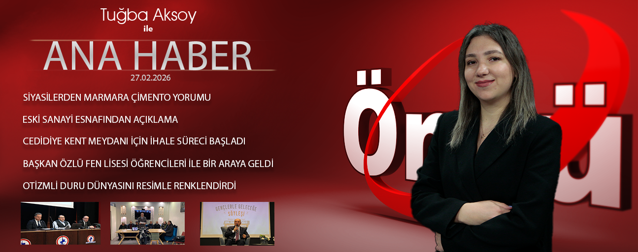 27 ŞUBAT 2026 ÖNCÜ ANA HABER