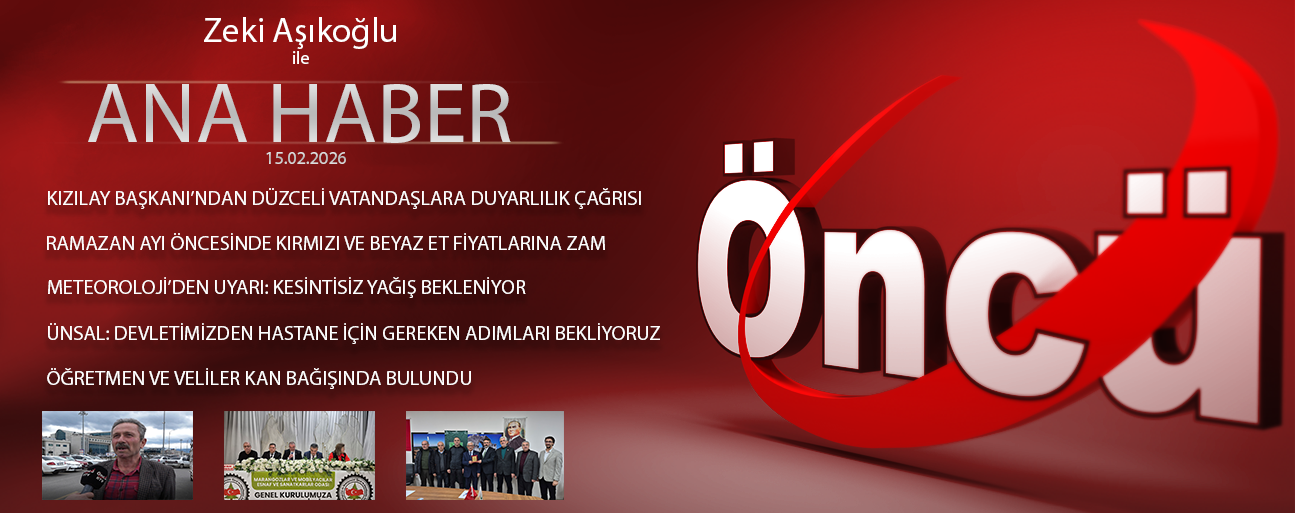 15 ŞUBAT 2026 ÖNCÜ ANA HABER