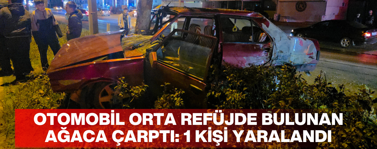 KAZA NEDENİYLE ARAÇ KULLANILAMAZ HALE GELDİ