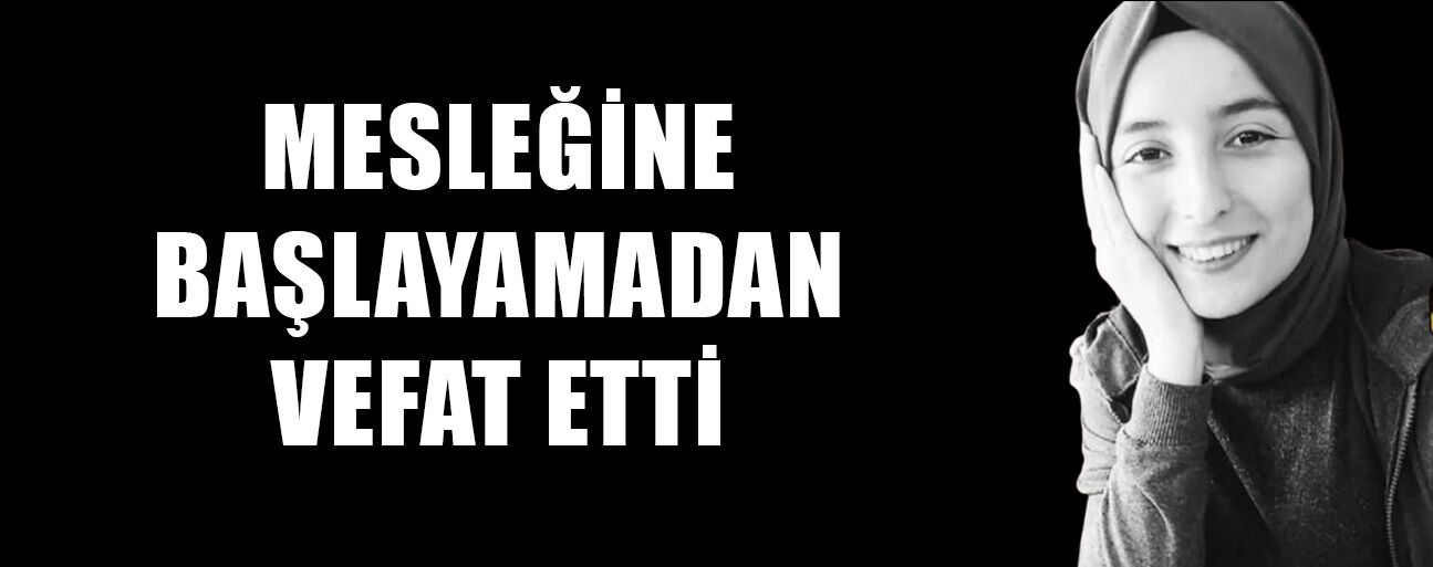 DÜZCELİ GENÇ ÖĞRETMEN HAYATINI KAYBETTİ