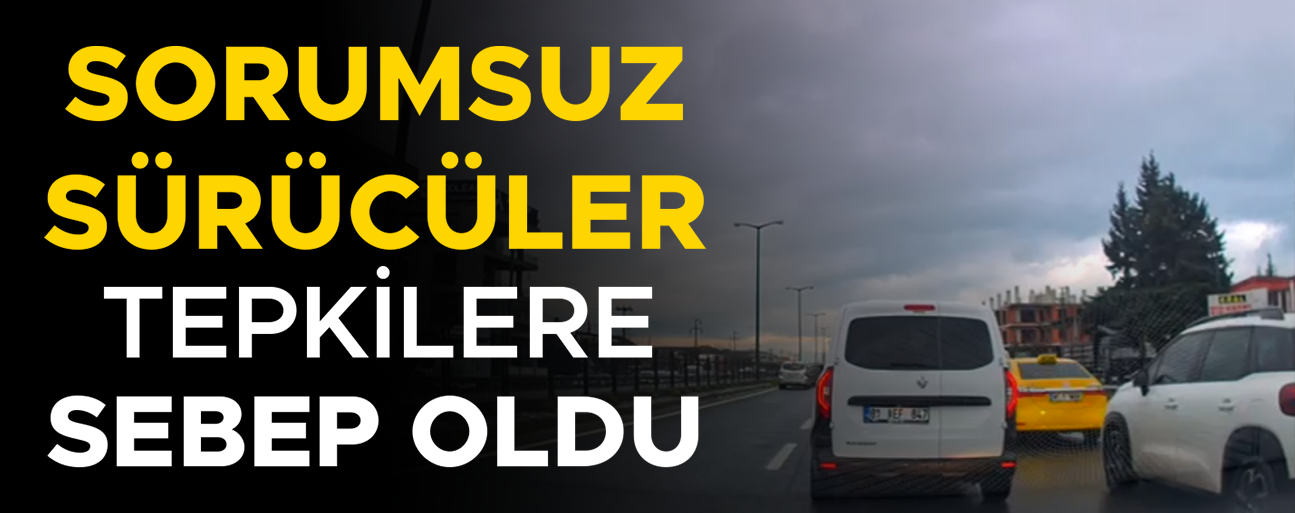 EMİNİYET ŞERİDİNİN AMACINI BİLMEYEN SÜRÜCÜLER KAMERAYA TAKILDI