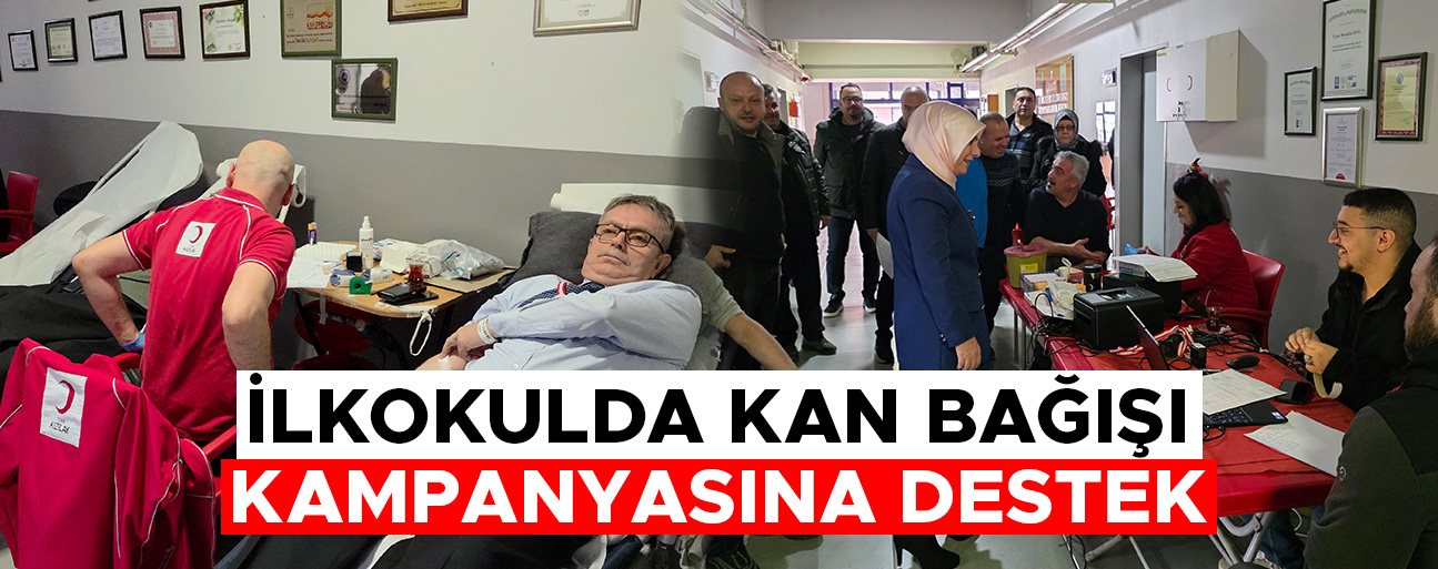 ÖĞRETMEN VE VELİLER KAN BAĞIŞINDA BULUNDU