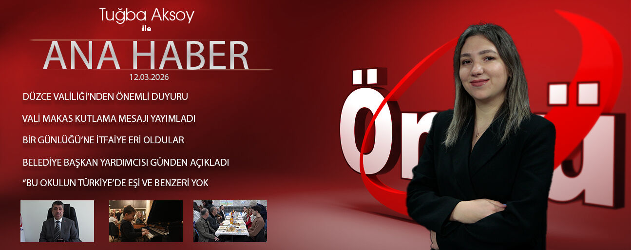 12 MART 2026 ÖNCÜ ANA HABER