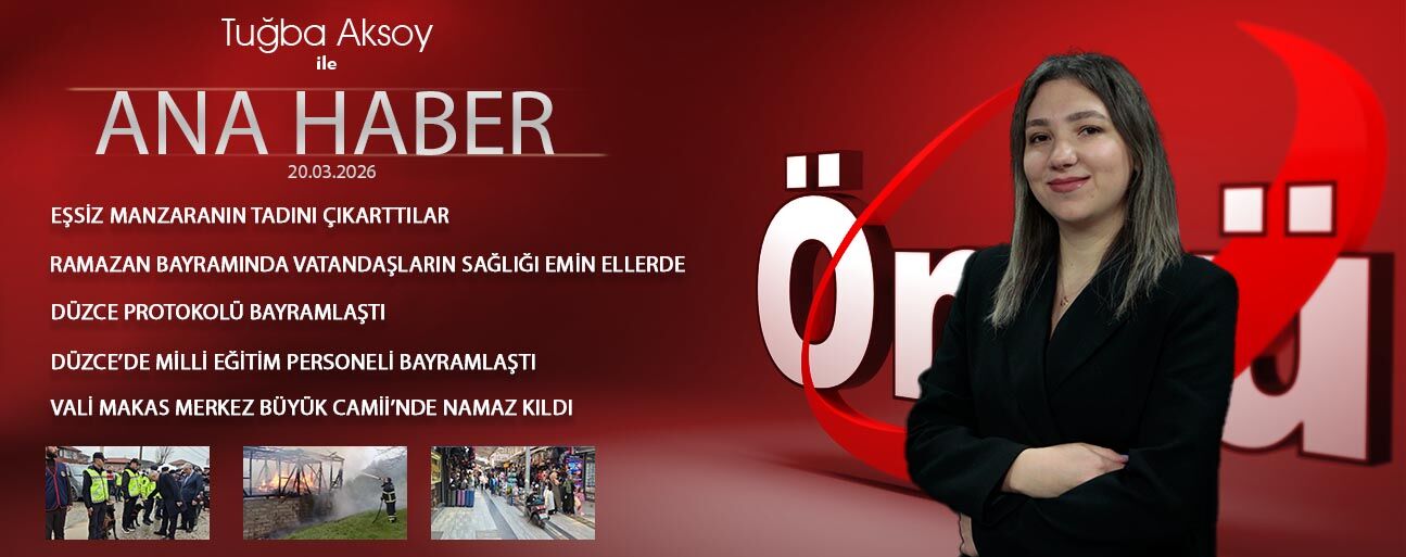 20 MART 2026 ÖNCÜ ANA HABER