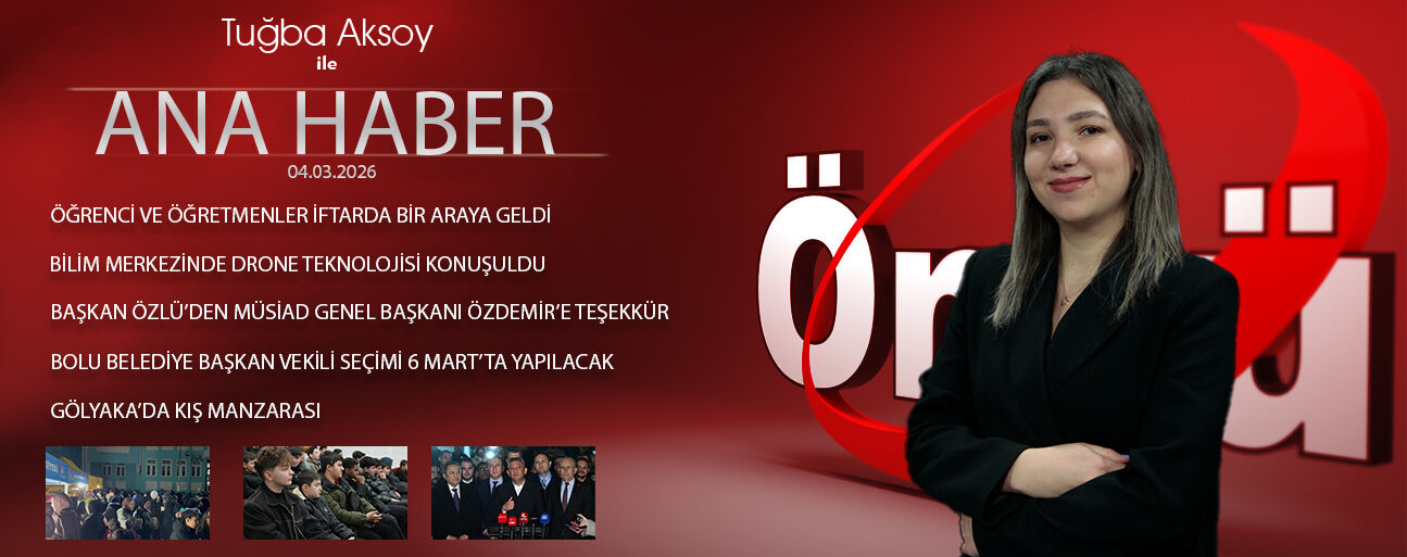 4 MART 2026 ÖNCÜ ANA HABER