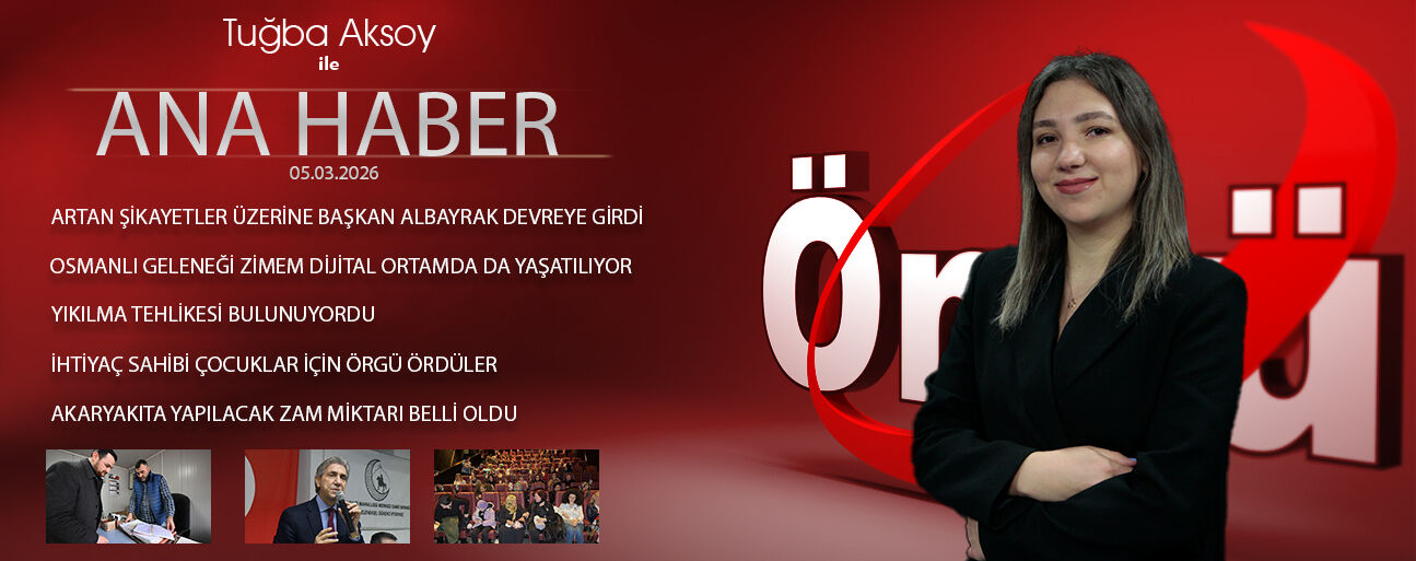 6 MART 2026 ÖNCÜ ANA HABER