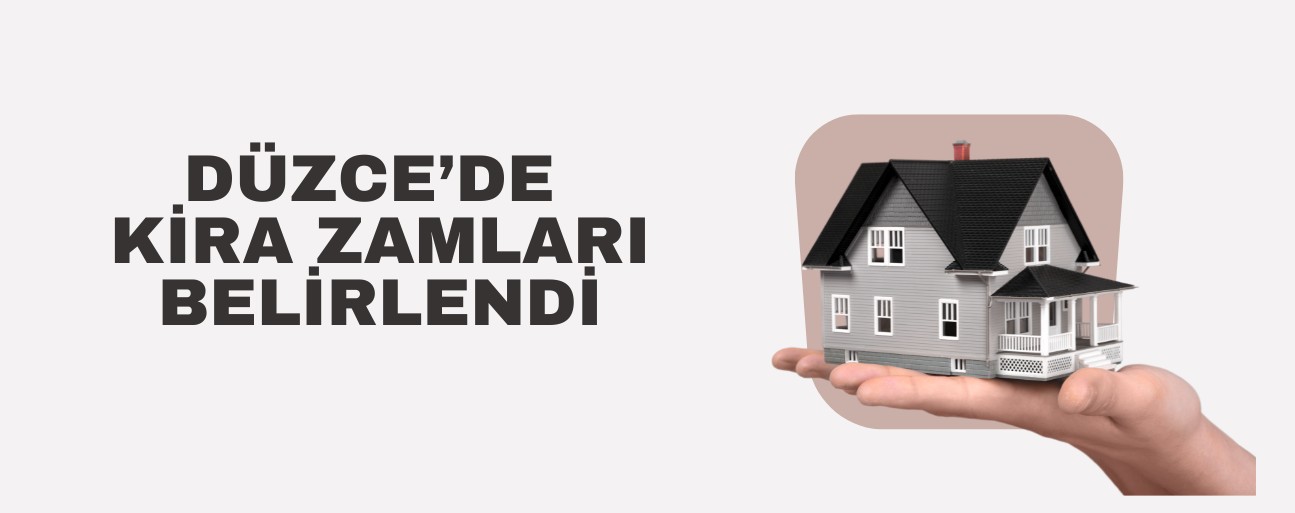 KONUT VE İŞ YERİ KİRALARI GÜNCELLENDİ