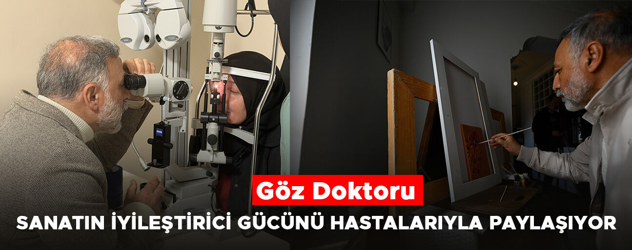 “MESLEĞİM VE SANATIM BİRBİRİNİ TAMAMLIYOR”